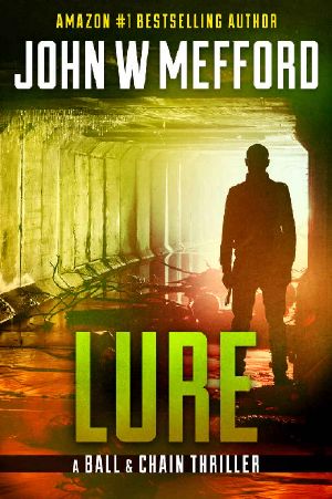 [Ball & Chain 04] • LURE (The Ball & Chain Thrillers Book 4)